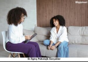 En İlginç Psikolojik Gerçekler