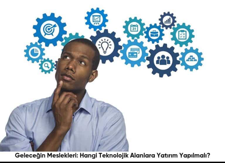 Gelecegin Meslekleri Hangi Teknolojik Alanlara Yatirim Yapilmali6