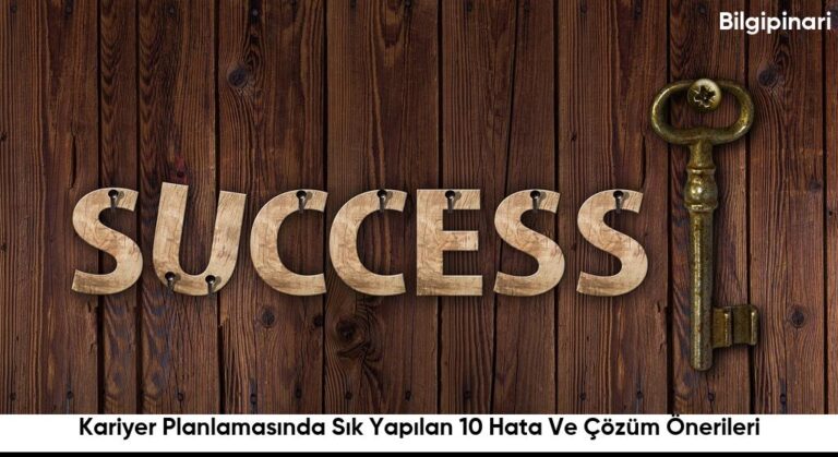 Kariyer Planlamasinda Sik Yapilan 10 Hata Ve Cozum Onerileri6