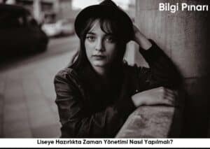 Liseye Hazirlikta Zaman Yonetimi Nasil Yapilmali6