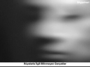 Rüyalarla İlgili Bilinmeyen Gerçekler