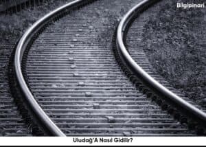 Uludağ’A Nasıl Gidilir?