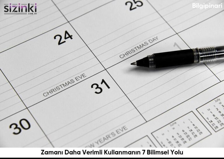Zamani Daha Verimli Kullanmanin 7 Bilimsel Yolu6