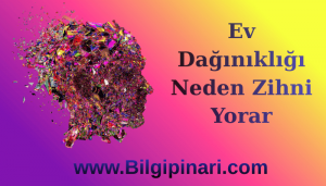 Ev Dağınıklığı Neden Zihni Yorar? Günlük Hayatta Düzenin Psikolojik Etkileri