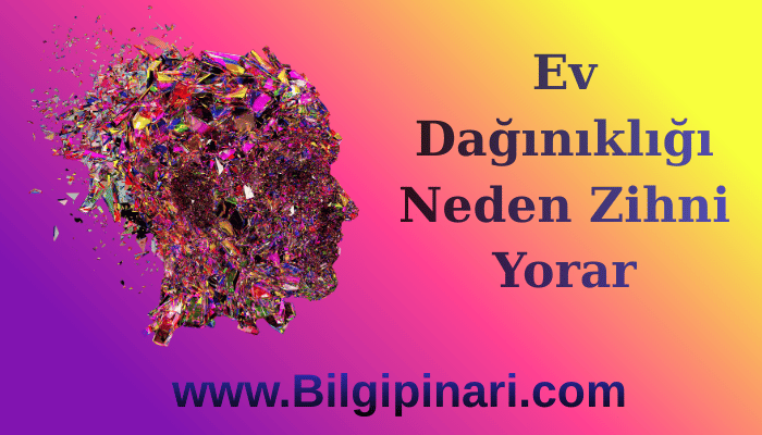 Ev Dağınıklığı Neden Zihni Yorar? Günlük Hayatta Düzenin Psikolojik Etkileri