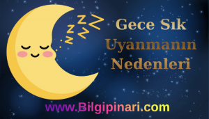 Gece Sık Uyanmanın Nedenleri: Fark Etmeden Uykuyu Bölen 7 Günlük Etken